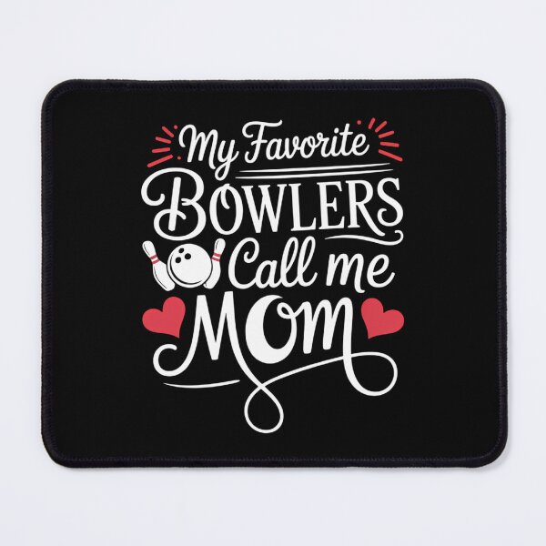 Item preview, My Favorite Bowlers Call Me Mom Bowling Mom Of A Bowler Mama designed and sold by Morphologiona.