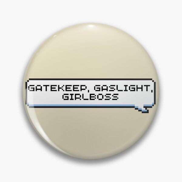 Item preview, Gatekeep, Gaslight, Girlboss Sticker designed and sold by Potato Quality Prints.