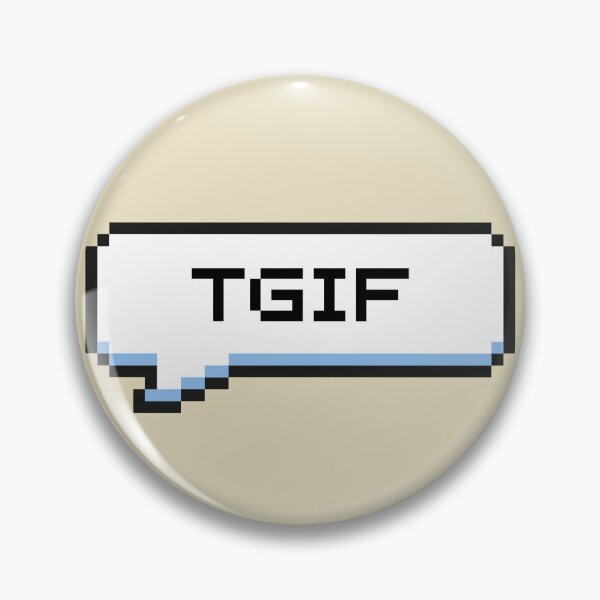 Item preview, TGIF Sticker designed and sold by Potato Quality Prints.