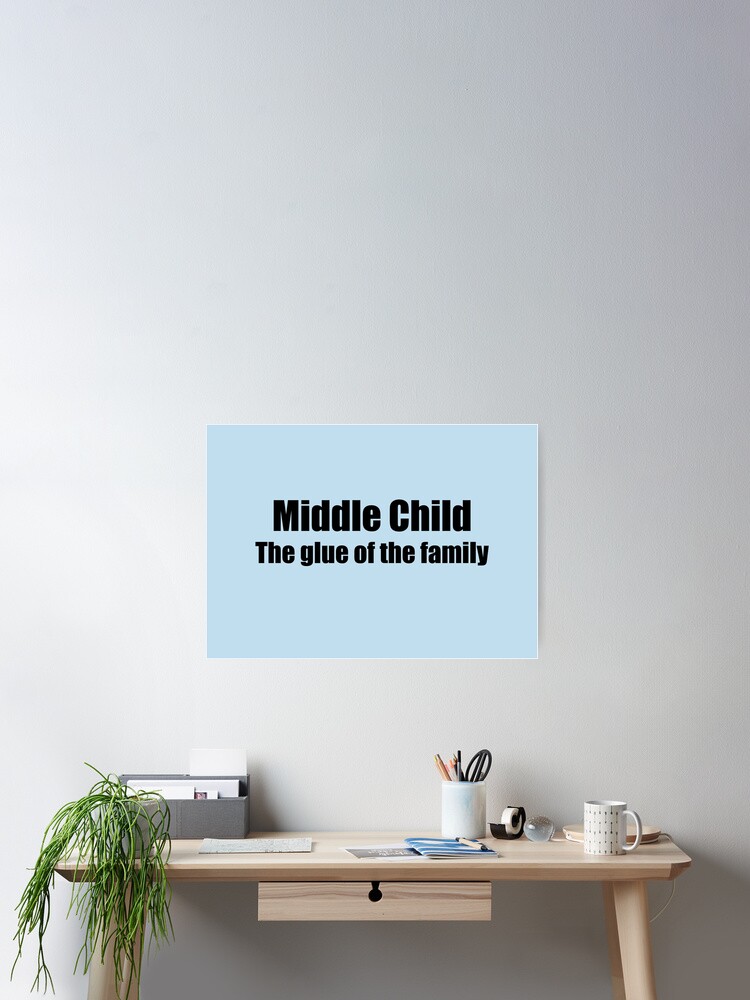 Thumbnail 2 of 3, Poster, Middle child designed and sold by Mountain-Point.