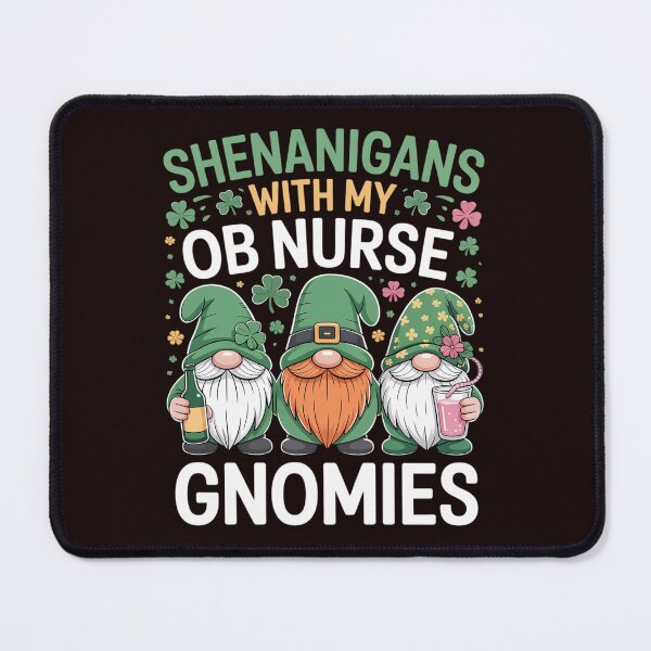 Item preview, Shenanigans With My Obstetrics Nurse Gnomes St Patricks Day designed and sold by MichaelStalkas.