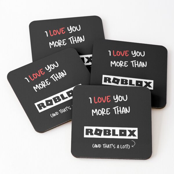 Item preview, I Love You More Than Roblox (And That’s a Lot!) designed and sold by Mystic & Celestial Art.