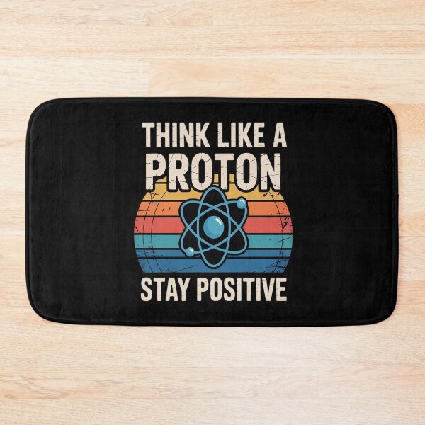 Item preview, Retro Think Like A Proton Stay Positive designed and sold by Slwankol.