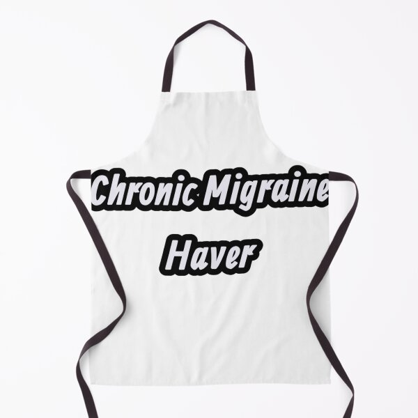 Item preview, Chronic Migraine Haver designed and sold by PhandomSHOP.