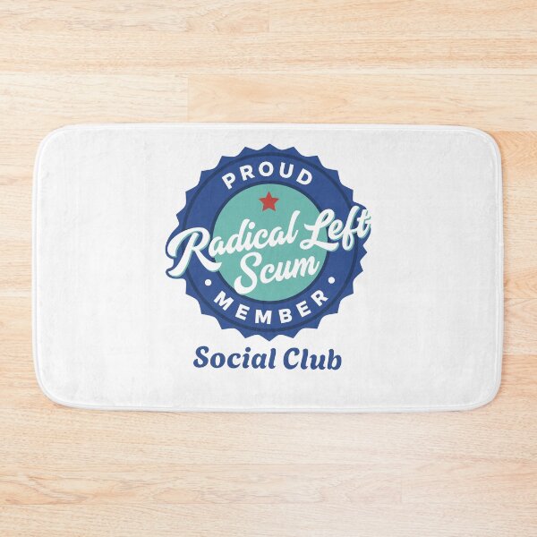 Item preview, Proud Radical Left Scum Member Social Club designed and sold by pansak.