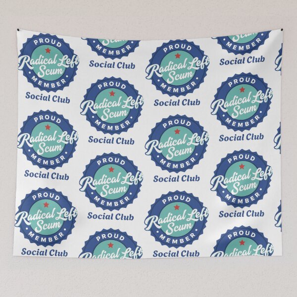 Item preview, Proud Radical Left Scum Member Social Club designed and sold by pansak.