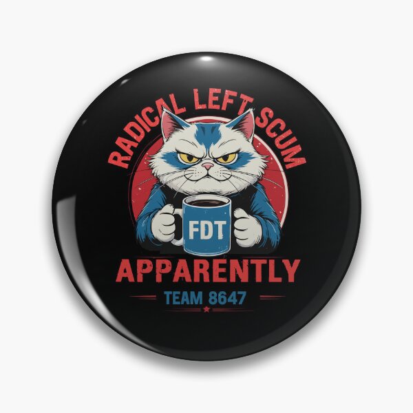 Item preview, Radical Left Scum Apparently Agry Cat FDT Team 8646 designed and sold by pansak.