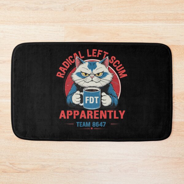 Item preview, Radical Left Scum Apparently Agry Cat FDT Team 8646 designed and sold by pansak.