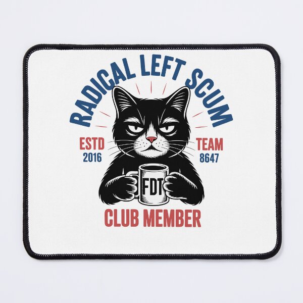 Item preview, Radical Left Scum Club Member Team 8647 ESTD 2016 Black Cat designed and sold by pansak.