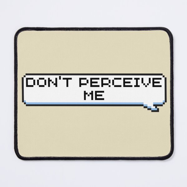 Item preview, Don't Perceive Me Sticker designed and sold by Potato Quality Prints.