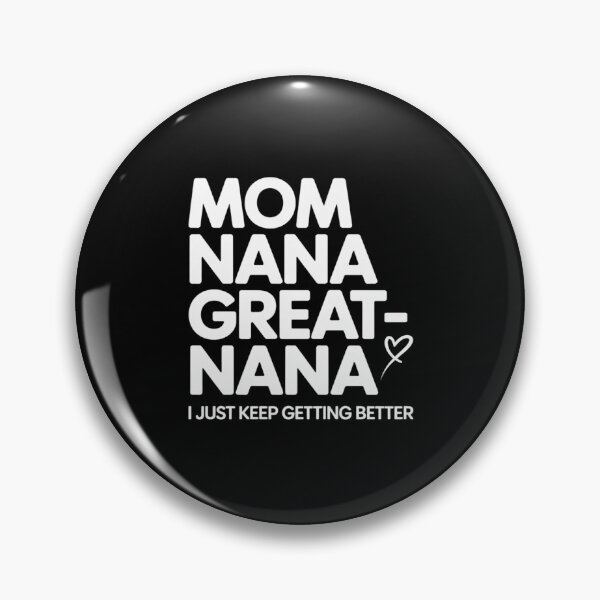 Item preview, Mom Nana Great Nana I Just Keep Getting Better Mother's Day designed and sold by LindseyKris.