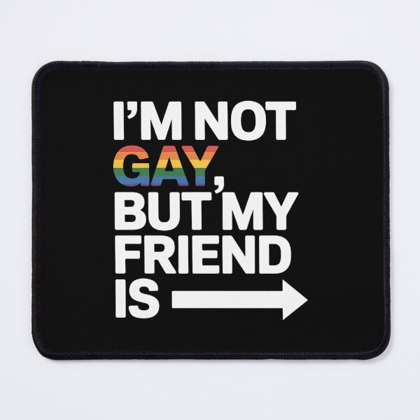 Item preview, Im Not Gay But My Friend Is LGBTQ Ally Gay Pride Men Women designed and sold by LindseyKris.