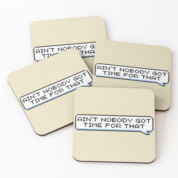 Item preview, Ain't Nobody Got Time For That Sticker designed and sold by Potato Quality Prints.