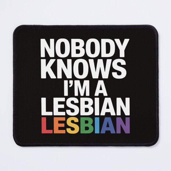 Item preview, Nobody Knows I'm A Lesbian LGBT Pride designed and sold by HudsonErik.