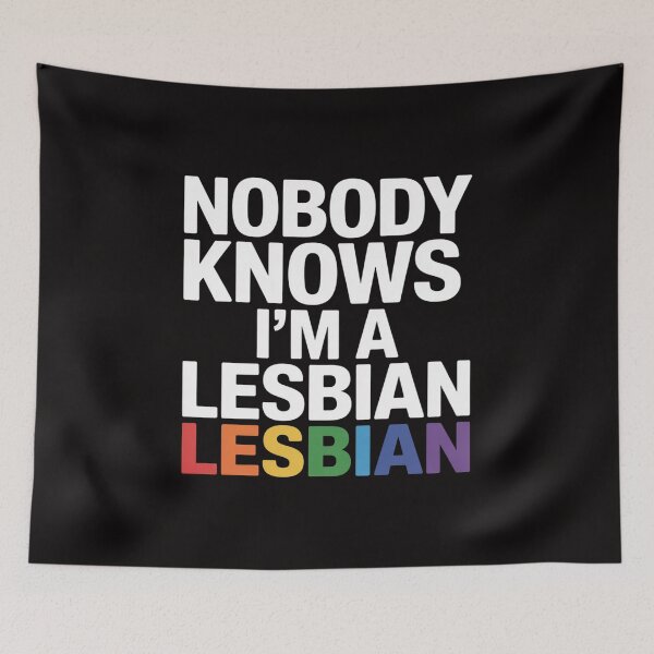 Item preview, Nobody Knows I'm A Lesbian LGBT Pride designed and sold by HudsonErik.