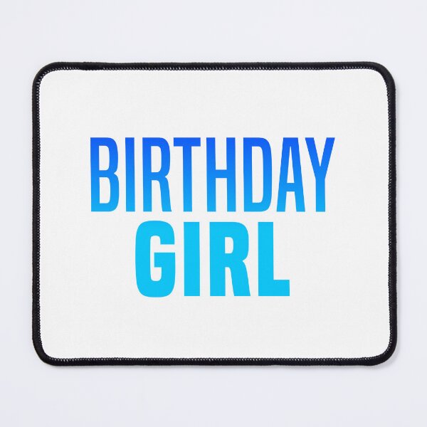 Item preview, Birthday Girl, Blue designed and sold by Memes N Lore .