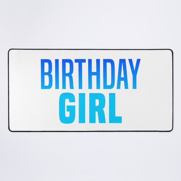 Item preview, Birthday Girl, Blue designed and sold by Memes N Lore .