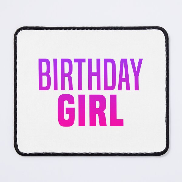 Item preview, Birthday Girl, Pink designed and sold by Memes N Lore .