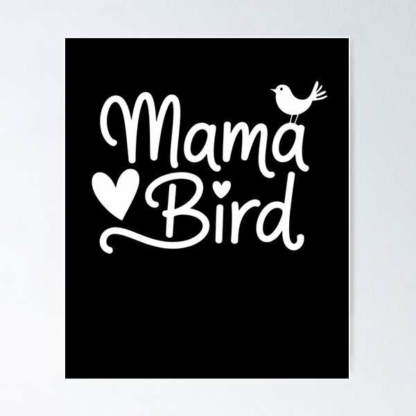 Item preview, Mama Bird - Mothers Day designed and sold by JonathalIngham.