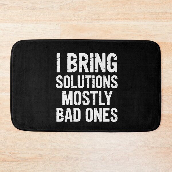 Item preview, Sarcastic Self-Aware Humor I Bring Solutions designed and sold by ProudForFunny.