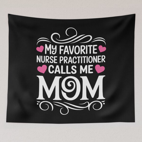 Item preview, My Favorite Nurse Practitioner Calls Me Mom Mothers Day designed and sold by JonathalIngham.