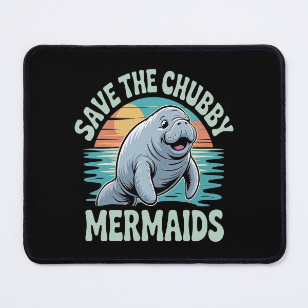 Item preview, Save The Chubby Manatee Ocean Mermaids Conservation designed and sold by ProudForFunny.