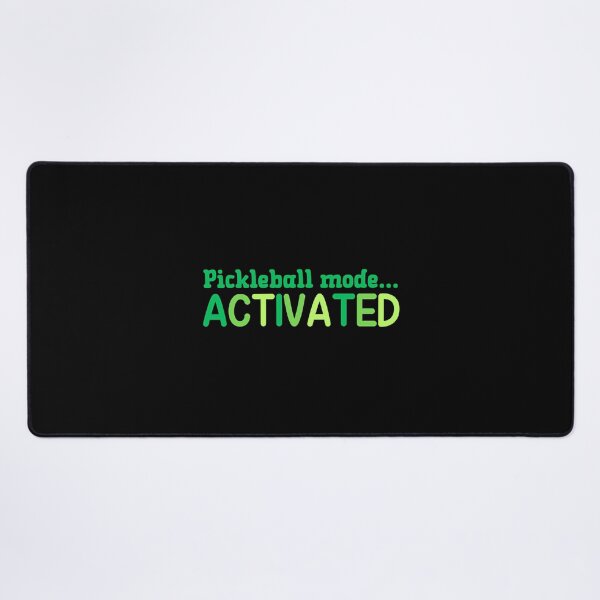Item preview, Pickleball Mode Activated designed and sold by slimwrleg82.