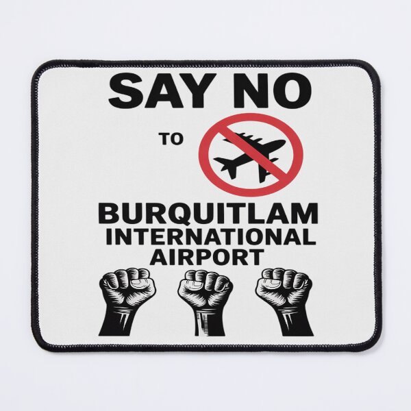 Item preview, Say No to Burquitlam Airport Protest designed and sold by ProudForFunny.
