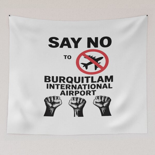 Item preview, Say No to Burquitlam Airport Protest designed and sold by ProudForFunny.