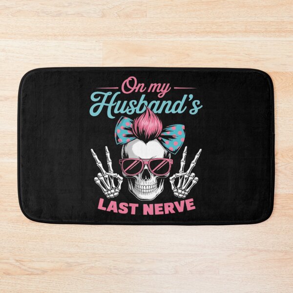 Item preview, Saying Wife Life On My Husband's Last Nerve designed and sold by ProudForFunny.