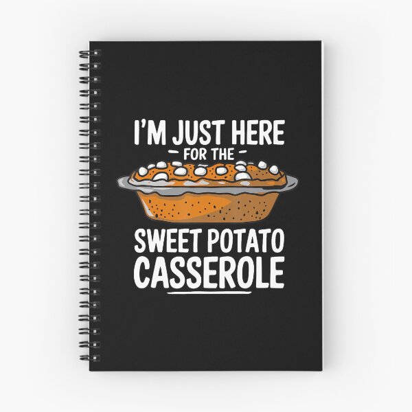 Item preview, I'M Just Here For The Sweet Potato Casserole Thanksgiving designed and sold by jayeshainch.