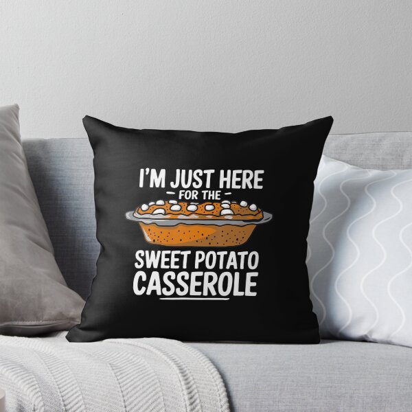 Item preview, I'M Just Here For The Sweet Potato Casserole Thanksgiving designed and sold by jayeshainch.
