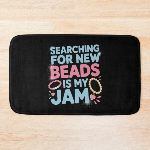 Item preview, Searching for New Beads is My Jam Loving designed and sold by Libbysharts.