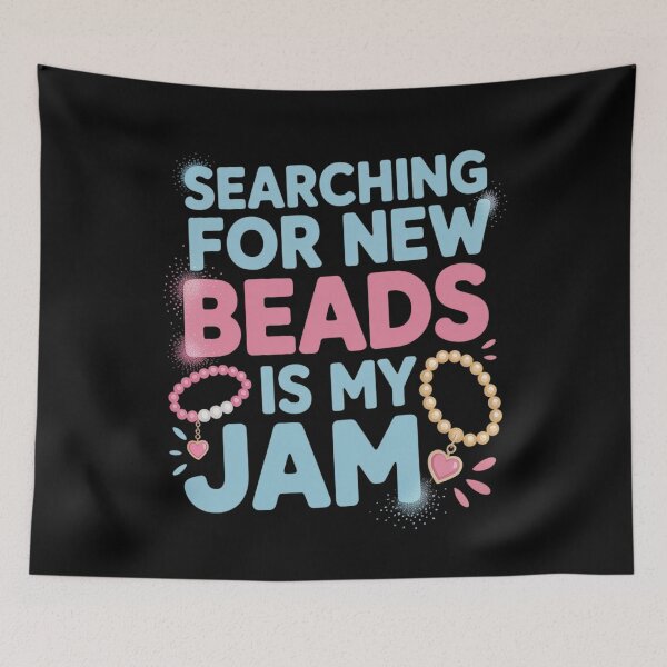 Item preview, Searching for New Beads is My Jam Loving designed and sold by Libbysharts.