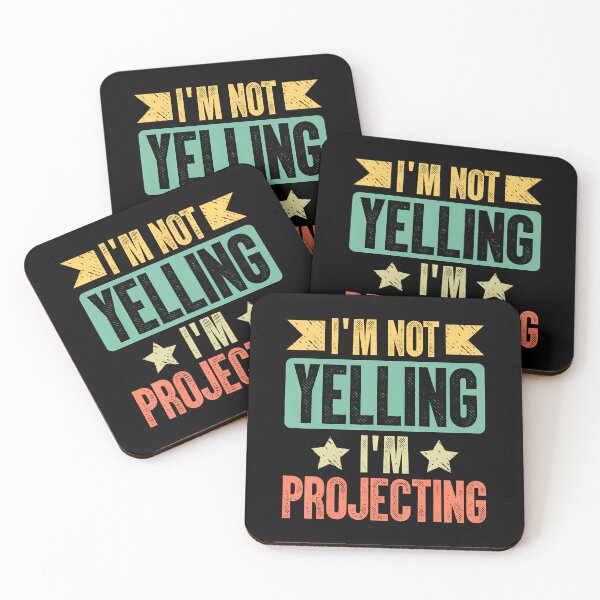 Item preview, I Am Not Yelling I Am Projecting designed and sold by mischwpwarso.