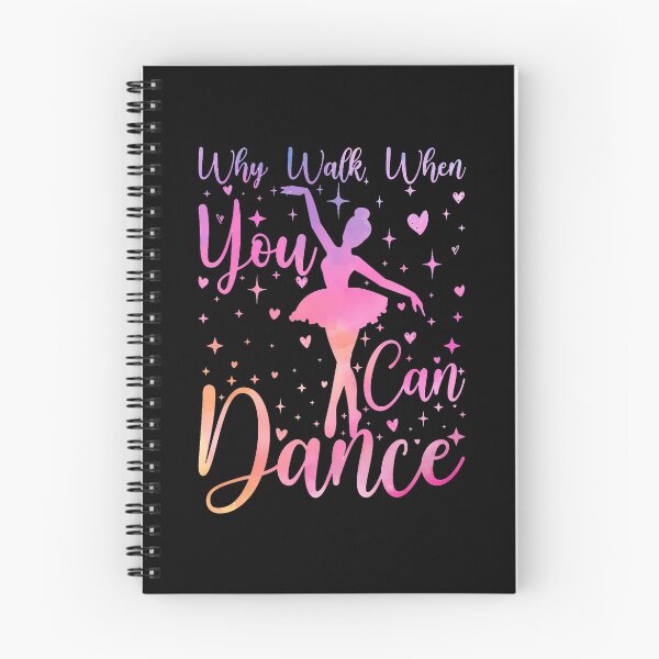 Item preview, Dancer Ballet Recital Why Walk When You Can Dance Lover designed and sold by cordfried3h.