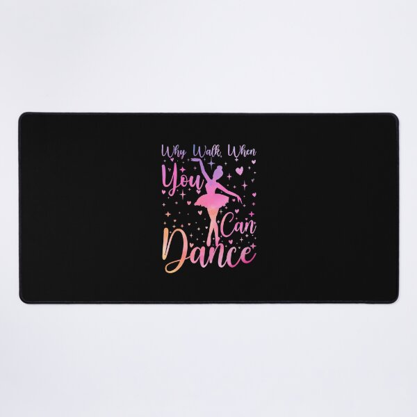 Item preview, Dancer Ballet Recital Why Walk When You Can Dance Lover designed and sold by cordfried3h.