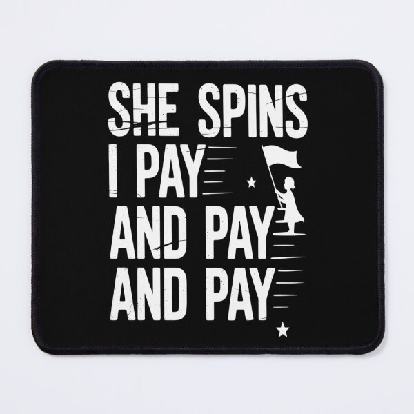 Item preview, She Spins I Pay Color Guard Dad of A Color Guard Member Dad designed and sold by Libbysharts.