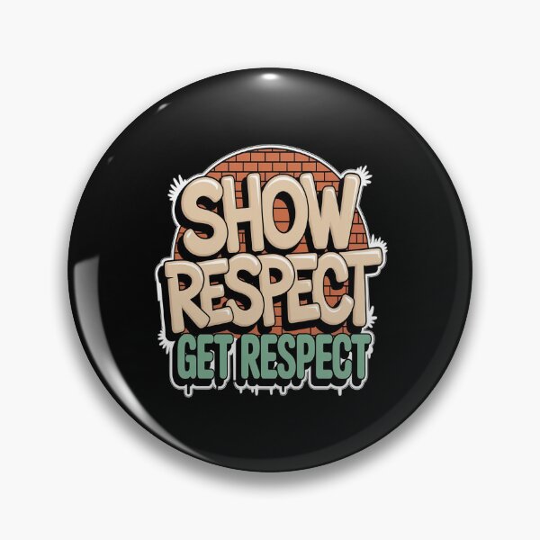 Item preview, Show Respect Get Respect Motivation Principle Mindset designed and sold by Tatianamiobi.