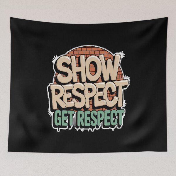 Item preview, Show Respect Get Respect Motivation Principle Mindset designed and sold by Tatianamiobi.
