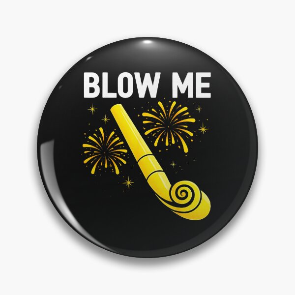 Item preview, Blow Me Fireworks Countdown Happy New Year designed and sold by KevinorNorris.