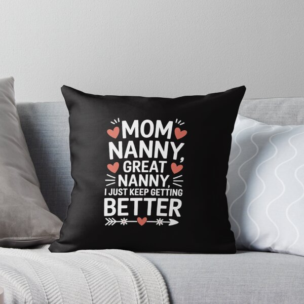 Item preview, Mom Nanny Great Nanny Keep Getting Better Great Nanny designed and sold by HermanTricia.