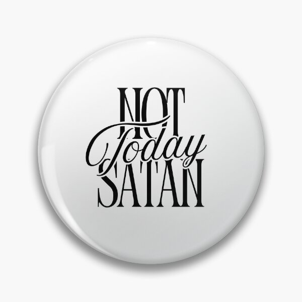 Item preview, Not Today Satan designed and sold by Sweet Baby Kayla Co. .