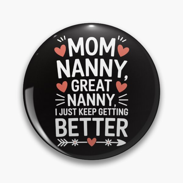 Item preview, Mom Nanny Great Nanny Keep Getting Better Great Nanny designed and sold by DarioRosales.
