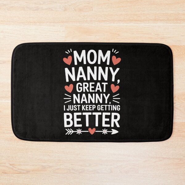 Item preview, Mom Nanny Great Nanny Keep Getting Better Great Nanny designed and sold by DarioRosales.