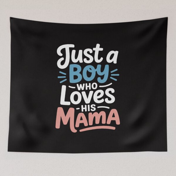 Item preview, Just A boy who loves his mama Mother's designed and sold by DarioRosales.