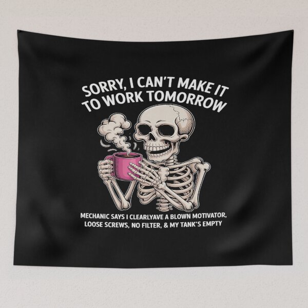 Item preview, Skelton Sorry I Cant Make It to Work Tomorrow Mechanic designed and sold by HORIZBoutique.