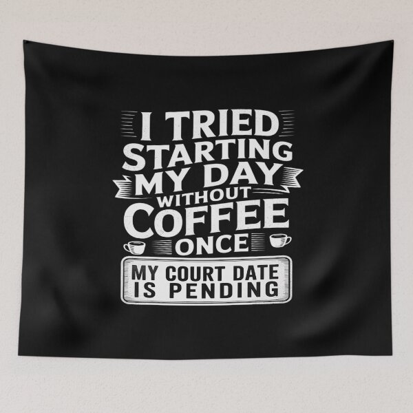 Item preview, Skipped Coffee Once Court Date is Still Pending designed and sold by HORIZBoutique.