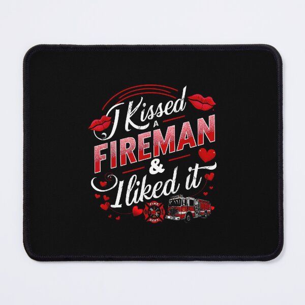 Item preview, I Kissed A Fireman & I Liked It Valentine's Day Firefighter designed and sold by MerchDeviant.