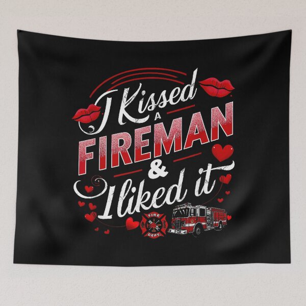 Item preview, I Kissed A Fireman & I Liked It Valentine's Day Firefighter designed and sold by MerchDeviant.